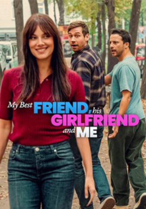 My Best Friend, His Girlfriend and Me - เพื่อนรัก แฟนเพื่อน และตัวผม