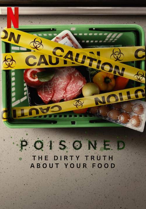 Poisoned-สารคดี ความจริงที่สกปรกของอาหาร (ซับไทย)